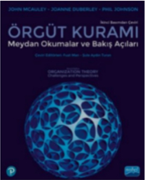 Örgüt Kuramı: Meydan Okumalar ve Bakış Açıları
