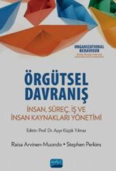 Örgütsel Davranış: İnsan, Süreç, İş ve İnsan Kaynakları Yönetimi